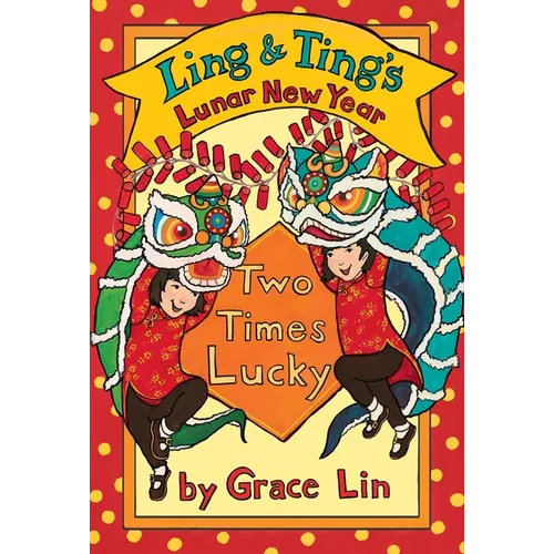 Ling & Ting's Lunar New Year: Two Times Lucky