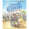 The Littlest Elephant: A One and Only Ruby Story