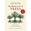 The Hidden Life of Trees: What They Feel, How They Communicate--Discoveries from a Secret World