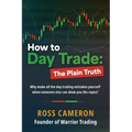 How to Day Trade: The Plain Truth