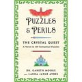 Puzzles & Perils: The Crystal Quest: A Novel in 100 Fantastical Puzzles