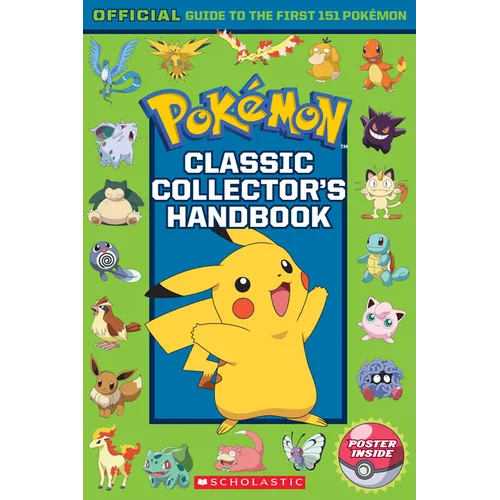 Classic Collector's Handbook: An Official Guide to the First 151 Pokémon (Pokémon)