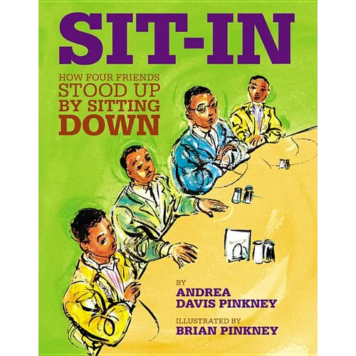 Sit-In: How Four Friends Stood Up by Sitting Down
