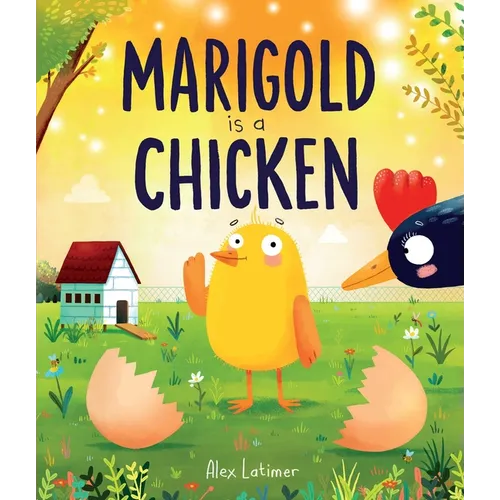 Marigold Is a Chicken