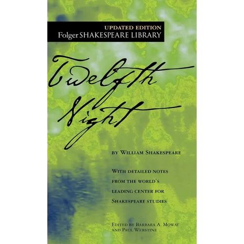 Twelfth Night: Or What You Will