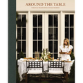 Around the Table: Tables and Traditions for Gathering