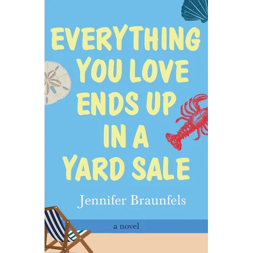 Everything You Love Ends Up in a Yard Sale