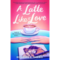 A Latte Like Love