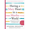 Having a Mary Heart in a Martha World Study Guide: Finding Intimacy with God in the Busyness of Life