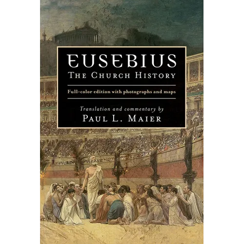 Eusebius: The Church History
