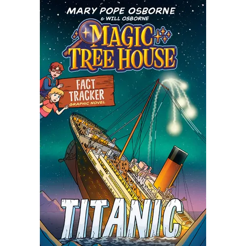 Magic Tree House Fact Tracker Graphic Novel: Titanic