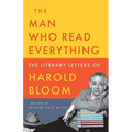 The Man Who Read Everything: The Literary Letters of Harold Bloom