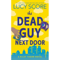 The Dead Guy Next Door: A Riley Thorn Novel