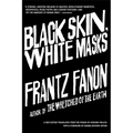 Black Skin, White Masks