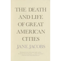 The Death and Life of Great American Cities