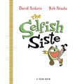 The Selfish Sister