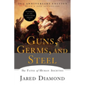 Guns, Germs, and Steel: The Fates of Human Societies