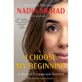 I Choose My Beginning: A Story of Courage and Activism