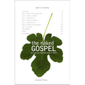 The Naked Gospel: Jesus Plus Nothing. 100% Natural. No Additives.