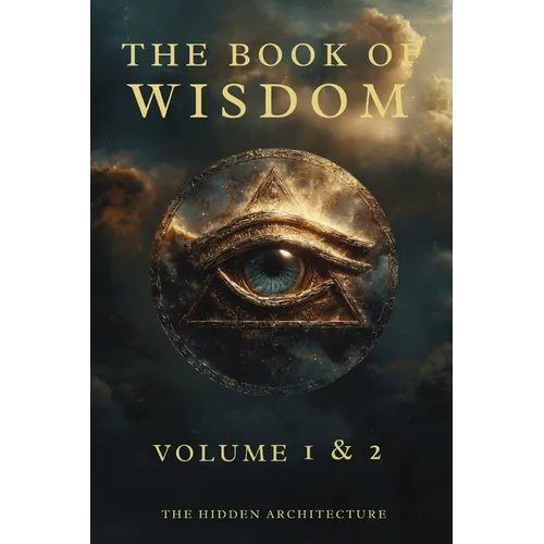Book of Wisdom Volume 1 and 2: The Hidden Order Behind All Things
