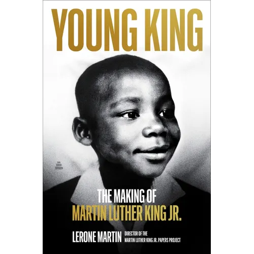 Young King: The Making of Martin Luther King Jr.