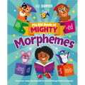 My Big Book of Mighty Morphemes