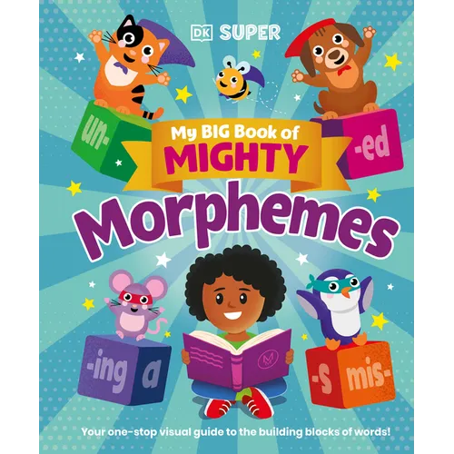 My Big Book of Mighty Morphemes