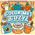 Color Me Cozy Adult Coloring Book (31 One-Sided Designs on Thick Paper)