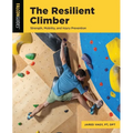 The Resilient Climber: Strength, Mobility, and Injury Prevention
