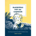 Blueberries for Sal Cookbook: Sweet Recipes Inspired by the Beloved Children's Classic