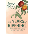 The Years of Ripening: Reflections on Aging in the Later Years