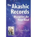 The Akashic Records: Blueprint for Your Soul