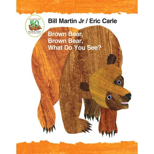 Brown Bear, Brown Bear, What Do You See? Padded Board Book: Classic Padded Board Book