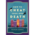 How to Cheat Your Own Death
