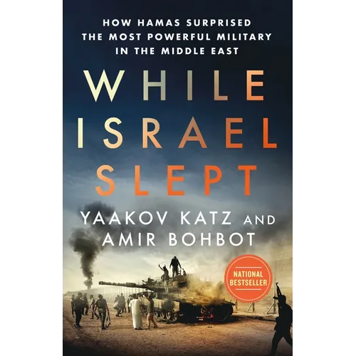 While Israel Slept: How Hamas Surprised the Most Powerful Military in the Middle East