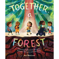 Together, a Forest: Drawing Connections Between Nature's Diversity and Our Own