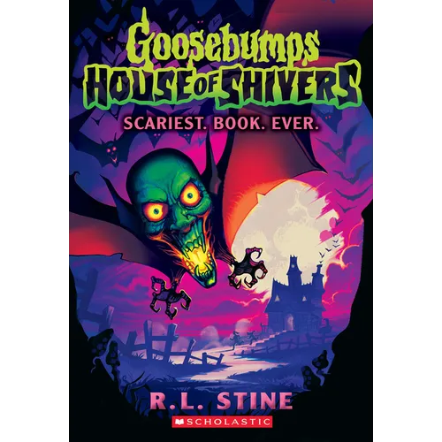 Scariest. Book. Ever. (Goosebumps House of Shivers #1): Volume 1
