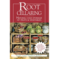 Root Cellaring: Natural Cold Storage of Fruits & Vegetables