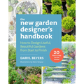 The New Garden Designer's Handbook: How to Design Useful, Beautiful Gardens from Start to Finish