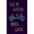 Take Me with You
