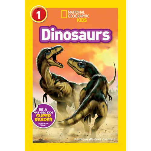 Dinosaurs (National Geographic Kids Readers, Level 1)