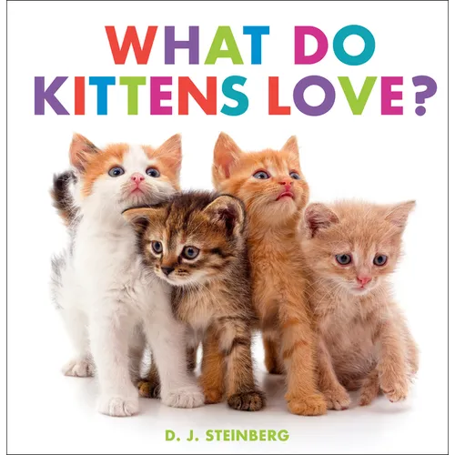 What Do Kittens Love?