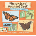 Monarch and Mourning Cloak: A Butterfly Journal