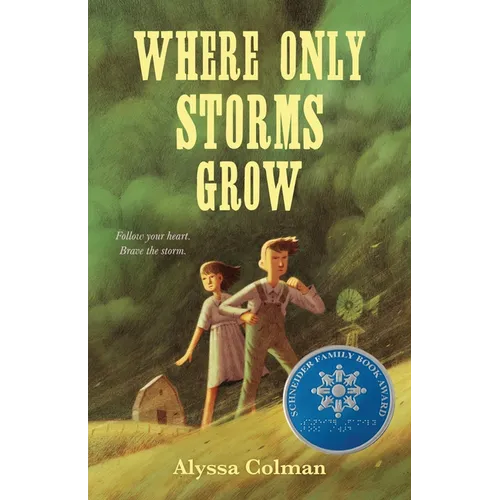 Where Only Storms Grow: A Novel about the Dust Bowl