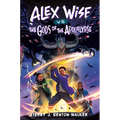 Alex Wise vs. the Gods of the Apocalypse