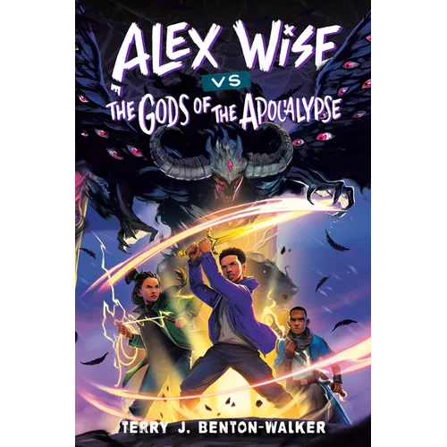 Alex Wise vs. the Gods of the Apocalypse