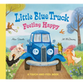 Little Blue Truck Feeling Happy: A Touch-And-Feel Book