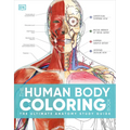 The Human Body Coloring Book: The Ultimate Anatomy Study Guide, Second Edition