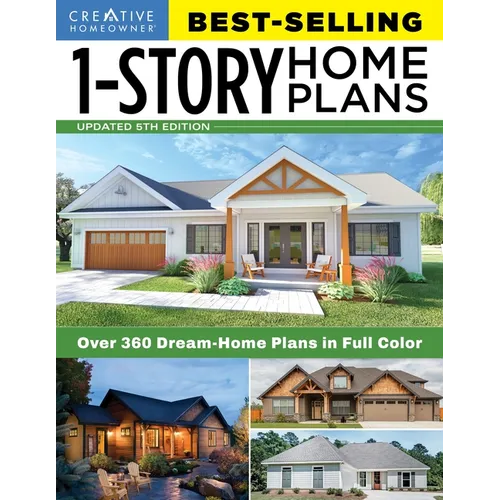 Best-Selling 1-Story Home Plans, 5th Edition: Over 360 Dream-Home Plans in Full Color