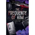 The Frequency of Him